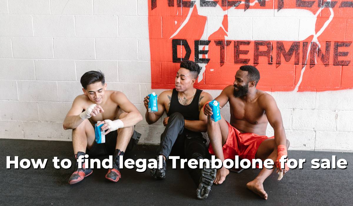 How to find legal Trenbolone for sale